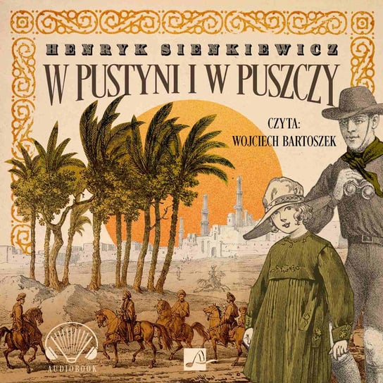 W pustyni i w puszczy - audiobook Sienkiewicz Henryk