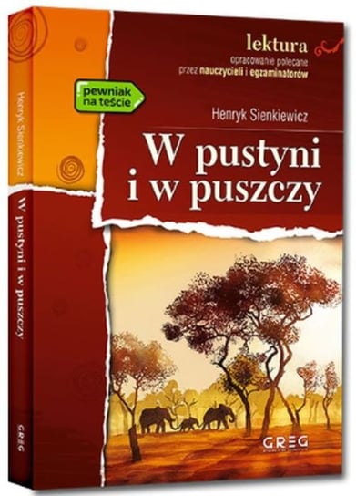 W pustyni i w puszczy. Lektura z opracowaniem Sienkiewicz Henryk