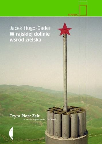 W rajskiej dolinie wśród zielska Hugo-Bader Jacek