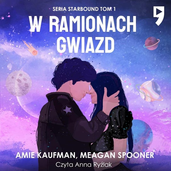 W ramionach gwiazd. Starbound. Tom 1 - audiobook Kaufman Amie, Spooner Meagan