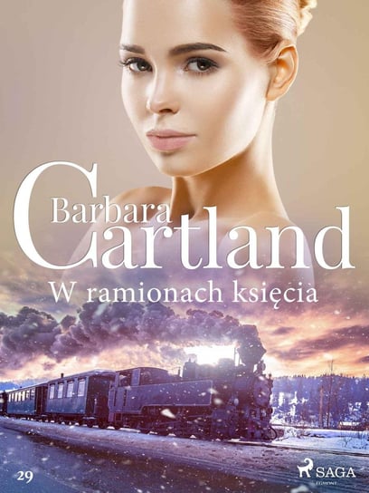 W ramionach księcia. Ponadczasowe historie miłosne Barbary Cartland Cartland Barbara