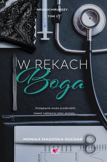 W rękach boga. Neurochirurdzy. Tom 1 - ebook epub Magoska-Suchar Monika