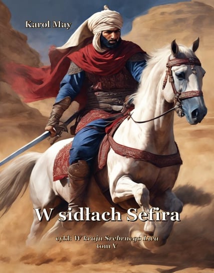 W sidłach Sefira. W kraju Srebrnego Lwa. Tom 5 - ebook epub May Karol