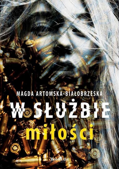 W służbie miłości - ebook mobi Artomska-Białobrzeska Magda