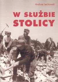 W SLUZBIE STOLICY Olechowski Andrzej