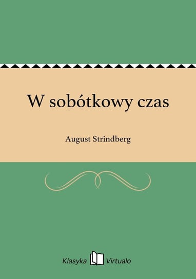W sobótkowy czas August Strindberg