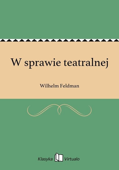W sprawie teatralnej Feldman Wilhelm