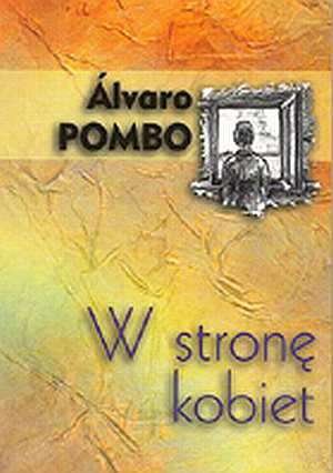 W stronę kobiet Pombo Alvaro