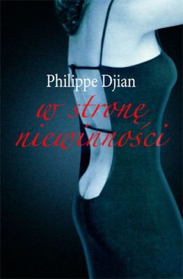 W stronę niewinności Djian Philippe