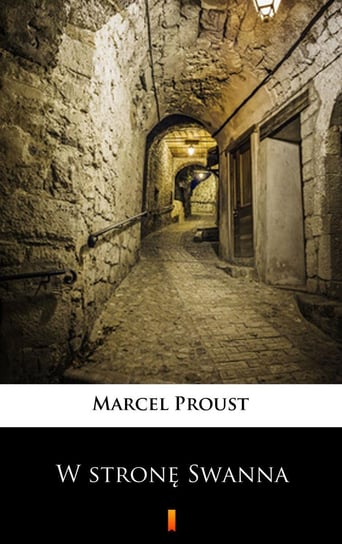 W stronę Swanna Proust Marcel
