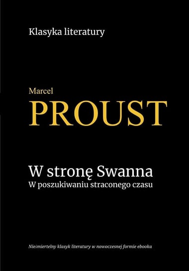 W stronę Swanna. W poszukiwaniu straconego czasu Proust Marcel