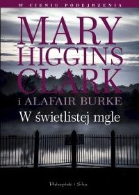 W świetlistej mgle Burke Alafair S., Clark Mary Higgins