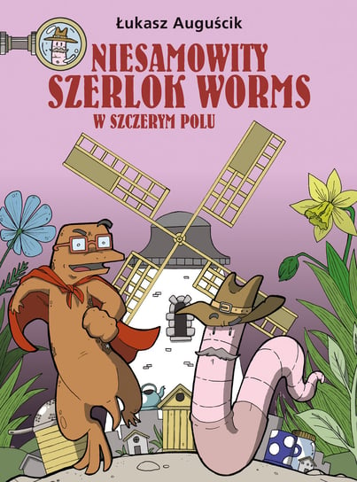 W szczerym polu. Niesamowity Szerlok Worms. Tom 2 Auguścik Łukasz