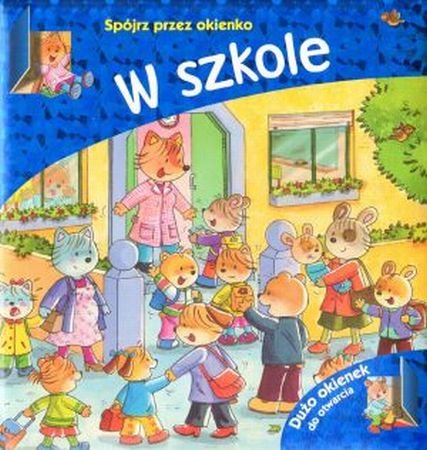 W szkole. Spójrz przez okienko Opracowanie zbiorowe