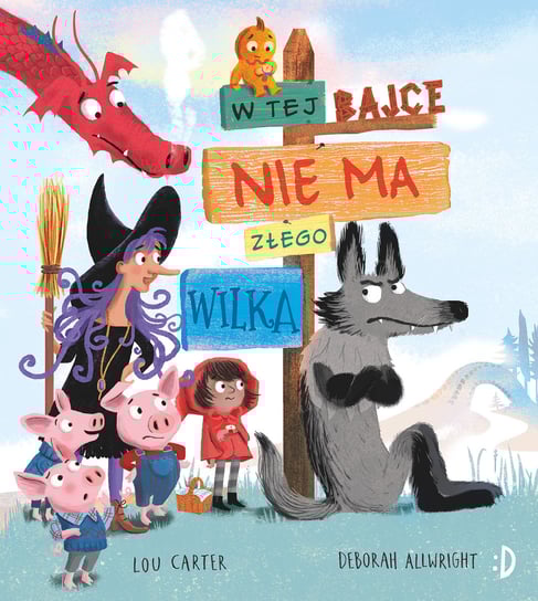 W tej bajce nie ma złego wilka Carter Lou, Allwright Deborah