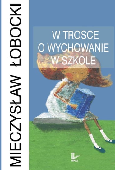 W trosce o wychowanie w szkole Sobocki Mieczysław