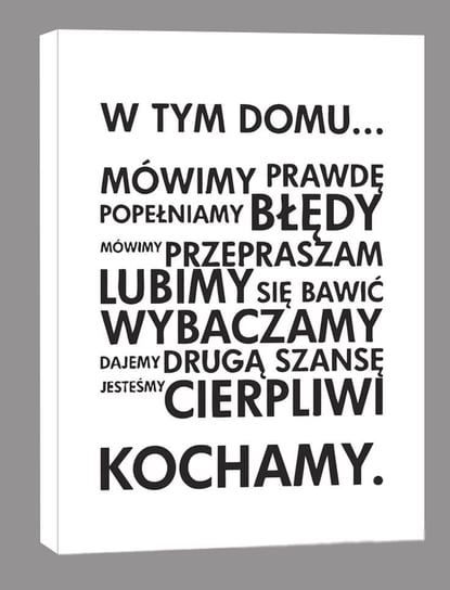 W Tym Domu Mówimy Prawdę - obraz na płótnie 40x50 cm Galeria Plakatu