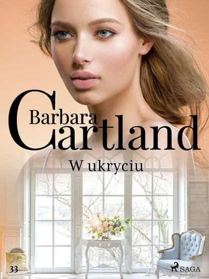 W ukryciu. Ponadczasowe historie miłosne Barbary Cartland Cartland Barbara
