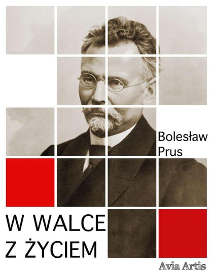 W walce z życiem Prus Bolesław