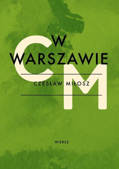 W Warszawie Miłosz Czesław