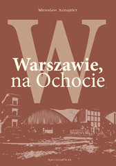 W Warszawie, na Ochocie Sznajder Mirosław