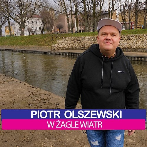 W Żagle Wiatr Piotr Olszewski