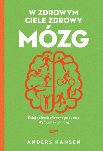 W zdrowym ciele zdrowy mózg Hansen Anders