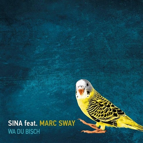 Wa Du Bisch Sina feat. Marc Sway