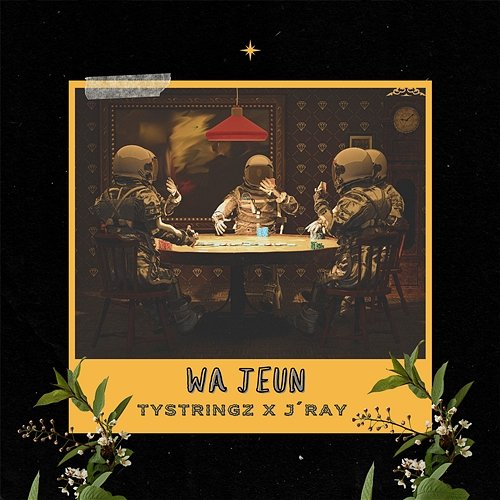 Wa Jeun TyStringz & J'ray
