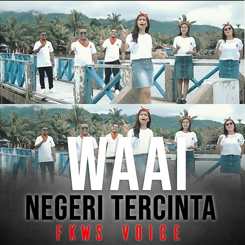 Waai Negeri Tercinta FKWS Voice