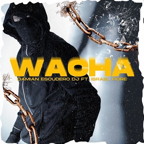 Wacha Damian Escudero DJ feat. Israel Fiore