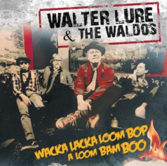 Wacka Lacka Boom Pop A Loom Bam Boo Walter Lure & the Waldos