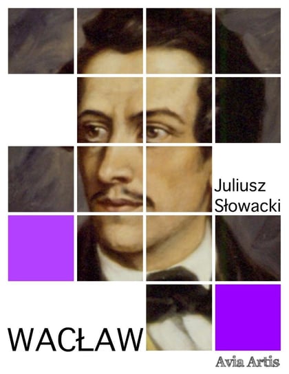 Wacław Słowacki Juliusz