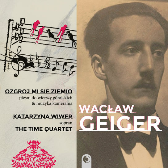 Wacław Geiger: Ozgroj mi się ziemio The Time Quartet, Wiwer Katarzyna