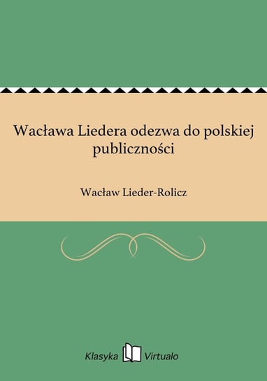 Wacława Liedera odezwa do polskiej publiczności Lieder-Rolicz Wacław
