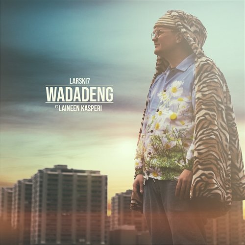 Wadadeng LARSKI7 feat. Laineen Kasperi
