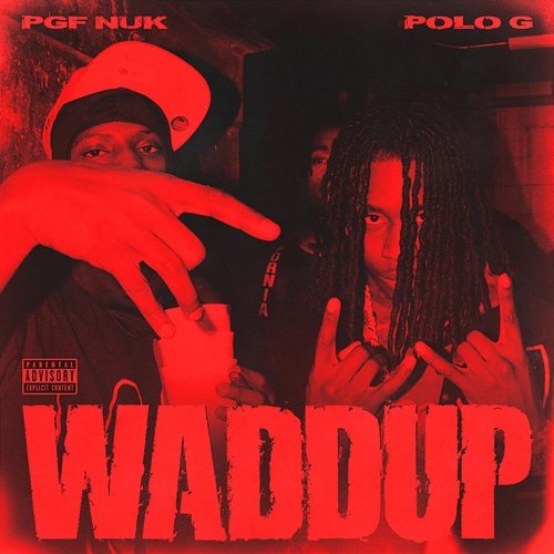 Waddup PGF Nuk feat. Polo G