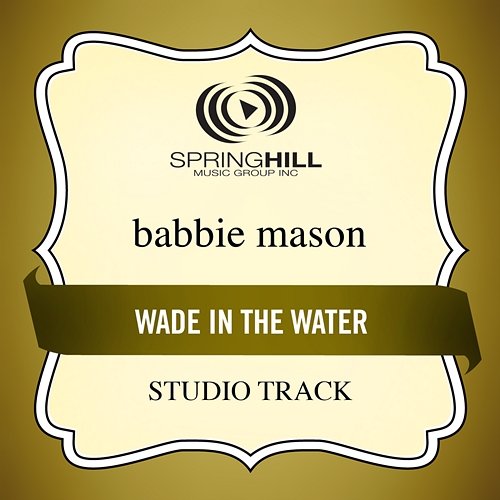 Wade In The Water Babbie Mason