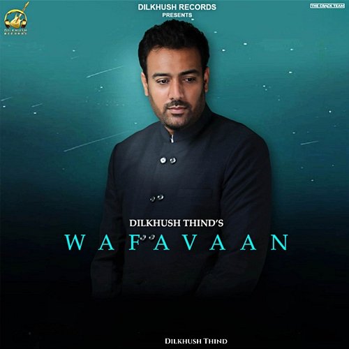 Wafavaan Dilkhush Thind