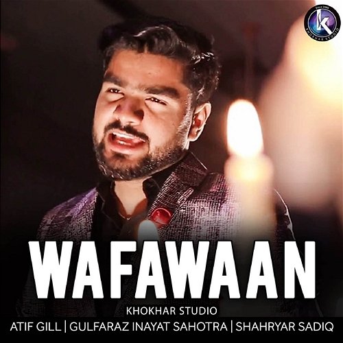 Wafawaan Gulfaraz Inayat Sahotra, Atif Gill, Shahryar Sadiq