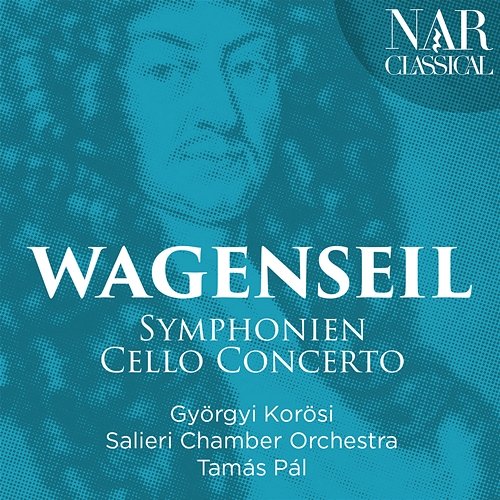 Wagenseil: Symphonien & Cello Concerto Györgyi Korösi, Tamás Pál, Salieri Chamber Orchestra
