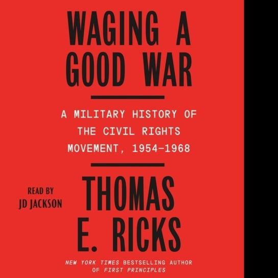 Waging a Good War Ricks Thomas E.