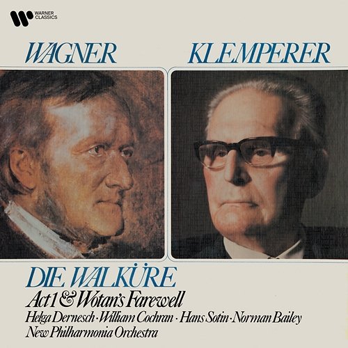 Wagner: Act 1 & Wotan's Farewell from Die Walküre Otto Klemperer feat. Hans Sotin, Helga Dernesch, Norman Bailey, William Cochran