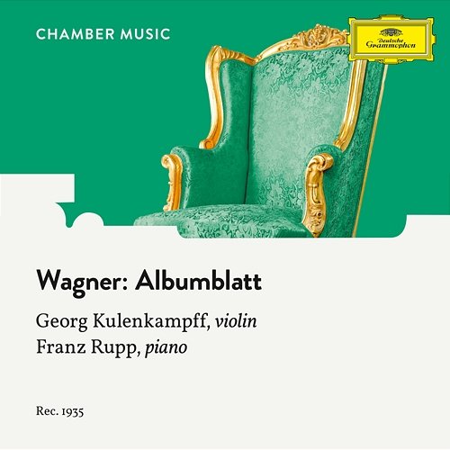 Wagner: Albumblatt, WWV 64 Franz Rupp, Georg Kulenkampff