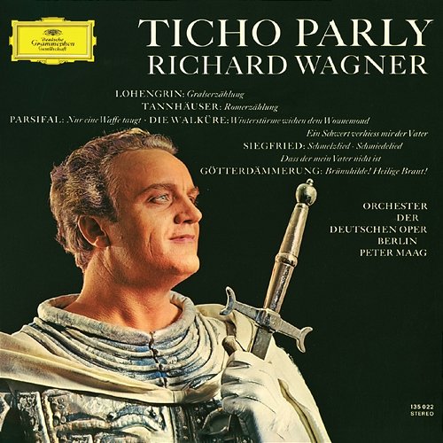 Wagner: Arias Ticho Parly, Orchester der Deutschen Oper Berlin, Peter Maag
