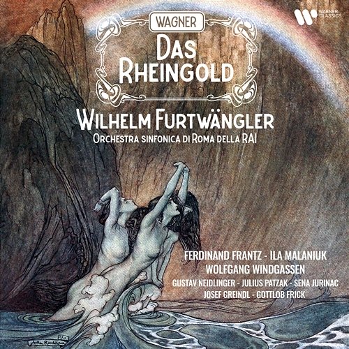 Wagner: Das Rheingold Ferdinand Frantz, Ira Malaniuk, Wolfgang Windgassen, Orchestra Sinfonica di Roma della RAI & Wilhelm Furtwängler