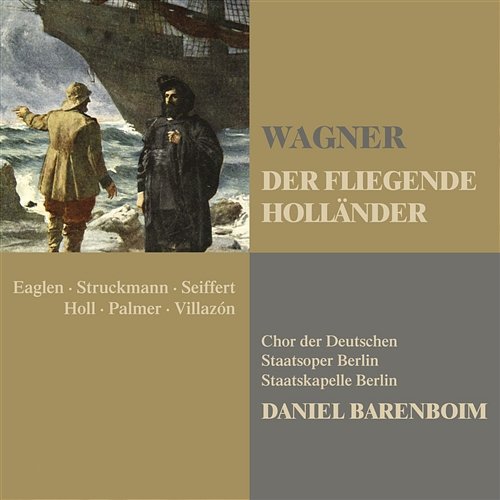 Wagner: Der fliegende Holländer (The Flying Dutchman) Daniel Barenboim