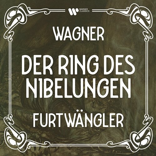 Wagner: Der Ring des Nibelungen Wilhelm Furtwängler