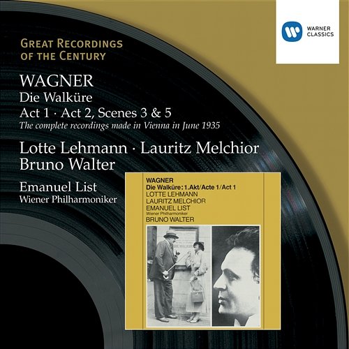 Wagner: Die Walküre Acts 1 & 2 Lotte Lehmann, Lauritz Melchior, Emanuel List, Ella Flesch, Alfred Jerger, Wiener Philharmoniker, Bruno Walter