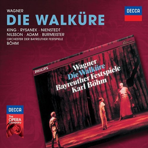 Wagner: Die Walküre Birgit Nilsson, Leonie Rysanek, James King, Theo Adam, Bayreuther Festspielorchester, Karl Böhm